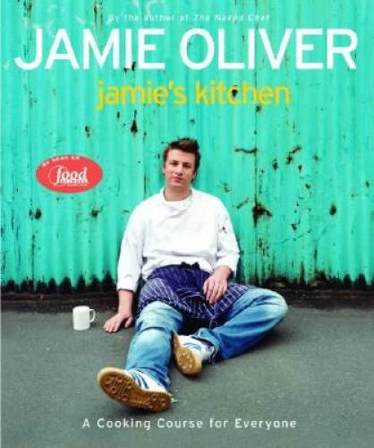 Jamie’s Kitchen – Hardcover By Oliver, Jamie – VERY GOOD