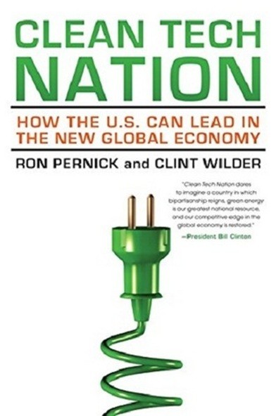 Clean Tech Nation : How the U. S. Can Lead in the New Global…