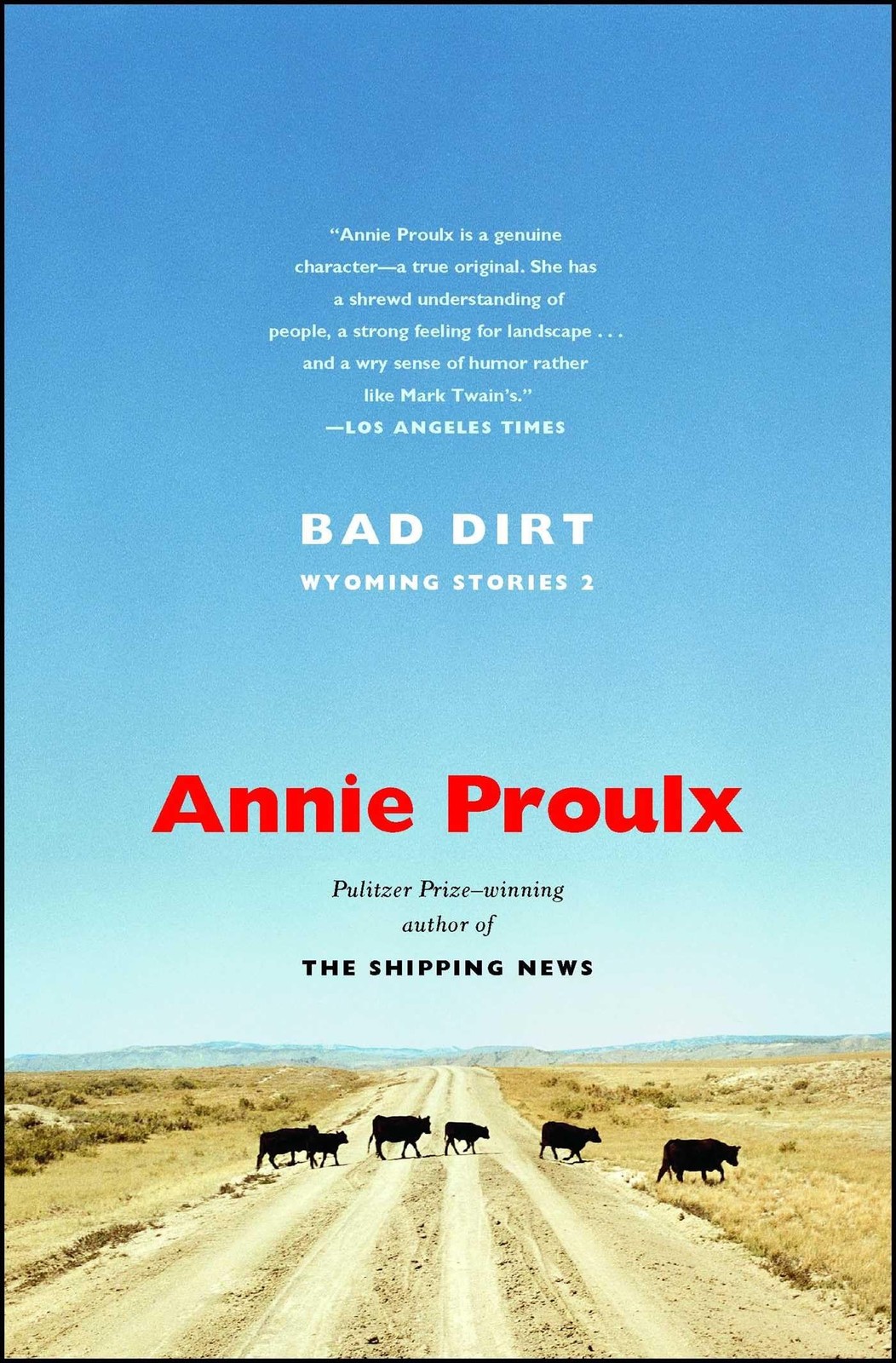 Bad Dirt: Wyoming Stories 2 – paperback Proulx, Annie