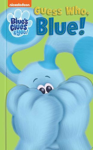 Nickelodeon Blue’s Clues & You: Guess Who- hardcover, 0794446248, Maggie Fischer