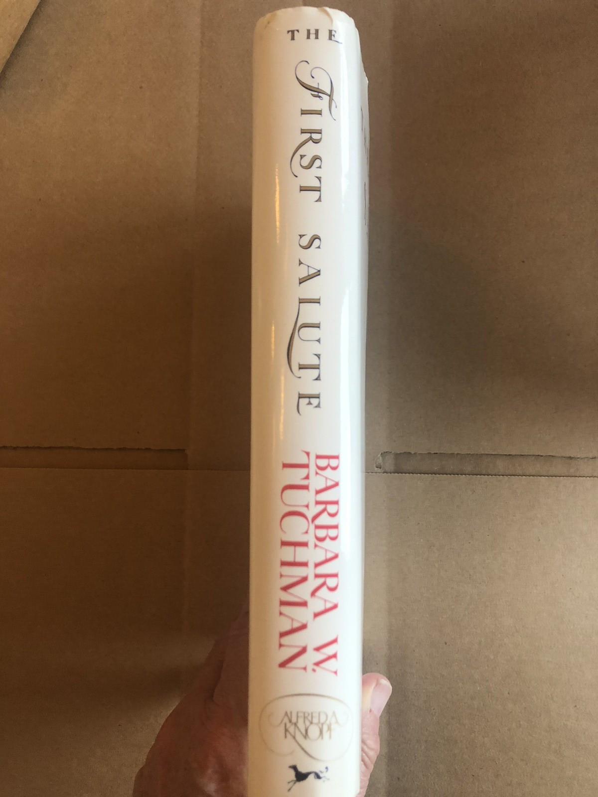 The First Salute. Barbara W. Tuchman Knopf 1988 First Edition
