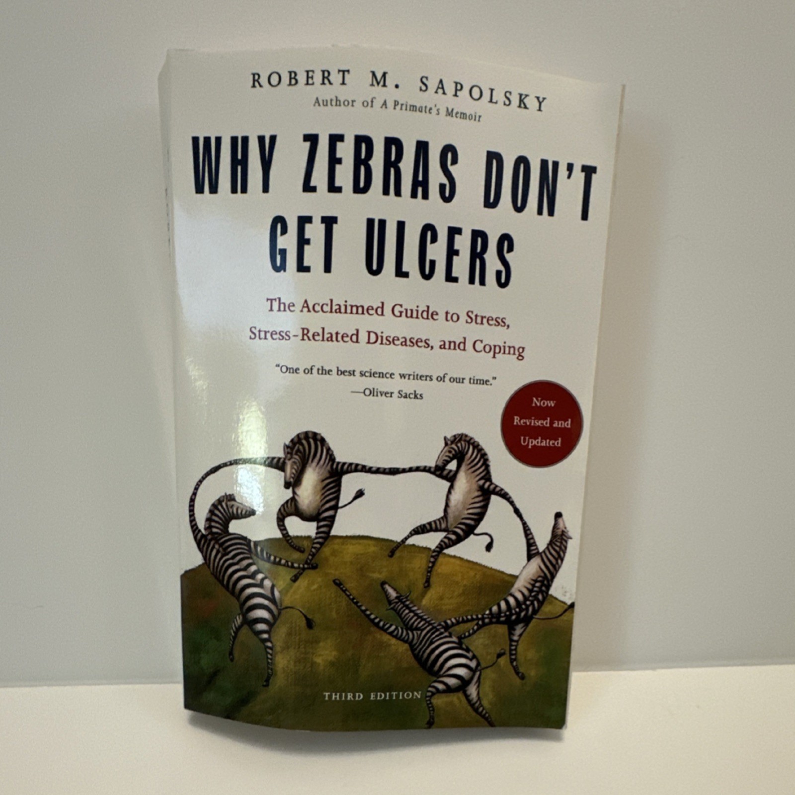 Why Zebras Don’t Get Ulcers by Robert M. Sapolsky Third Edition Paperback