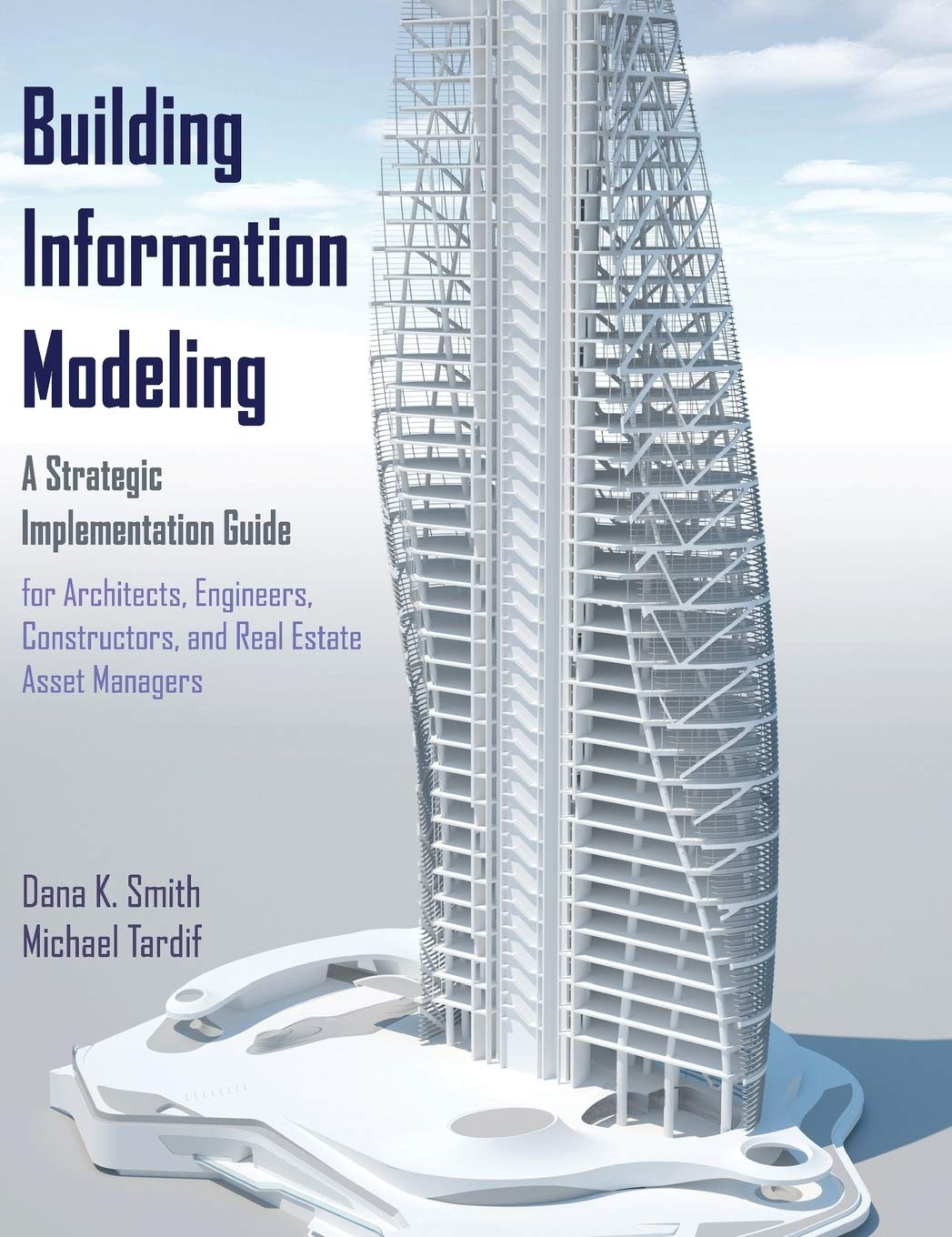 Building Information Modeling: A Strategic Implementation Guide for Architec…