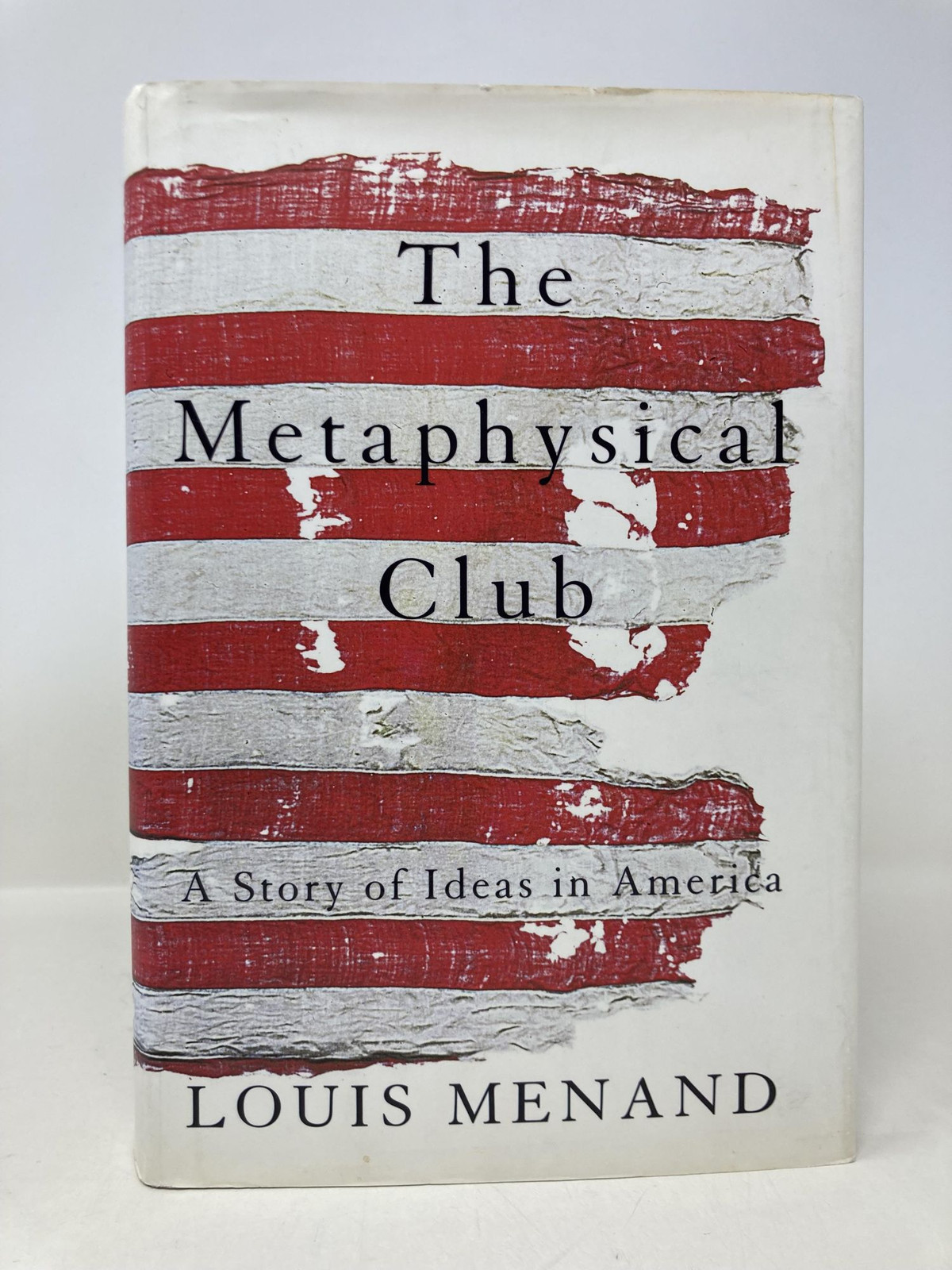The Metaphysical Club A Story of Ideas in America by Louis Menand 1st VG HC 2001