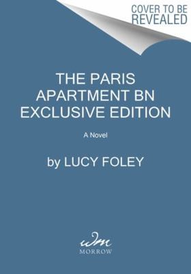 The Paris Apartment by Lucy Foley by Lucy Foley