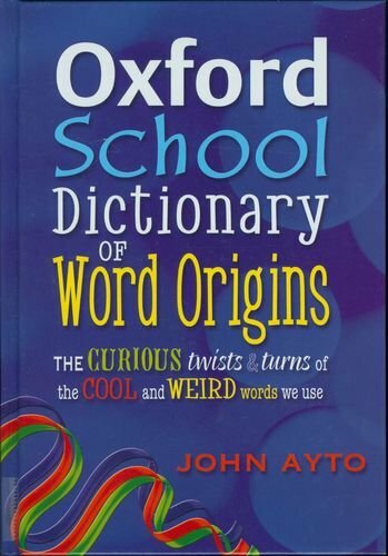 OXFORD SCHOOL DICTIONARY OF WORDS ORIGINS by Ayto, John Hardback Book The Fast