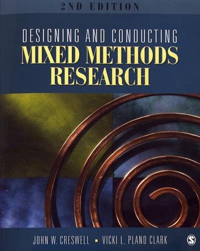 DESIGNING AND CONDUCTING MIXED METHODS RESEARCH By John W. Creswell & NEW