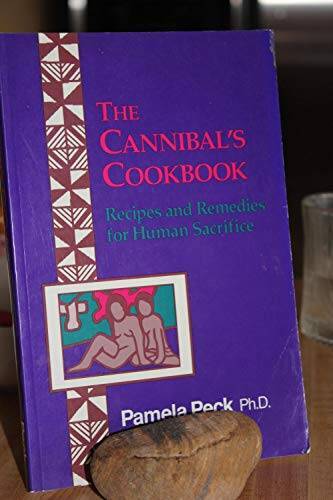 The Cannibal’s Cookbook : Recipes and Remedies for Human Sacrifice – GOOD