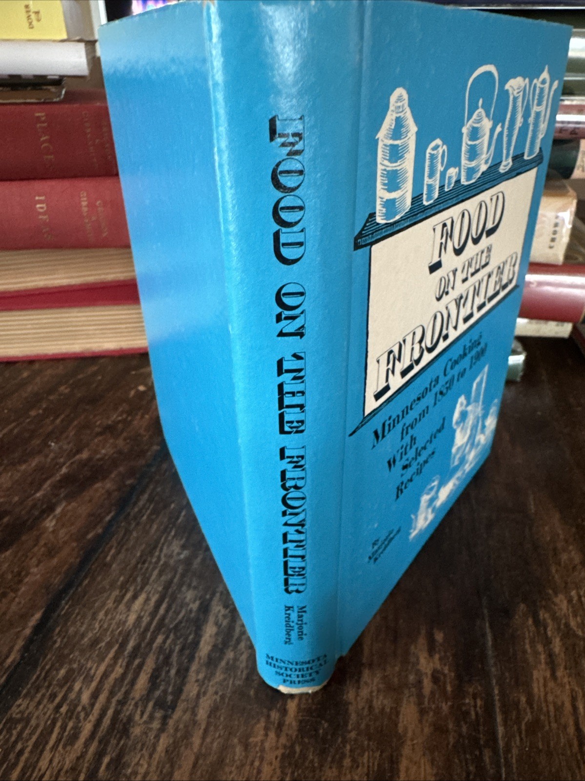 Vintage 1975 Food on the Frontier By Marjorie Kreidberg -Minnesota Cooking