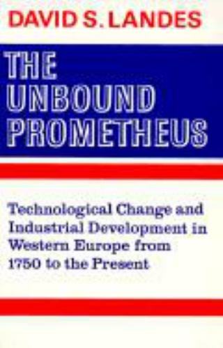 The Unbound Prometheus: Technical Change and Industrial Development in…