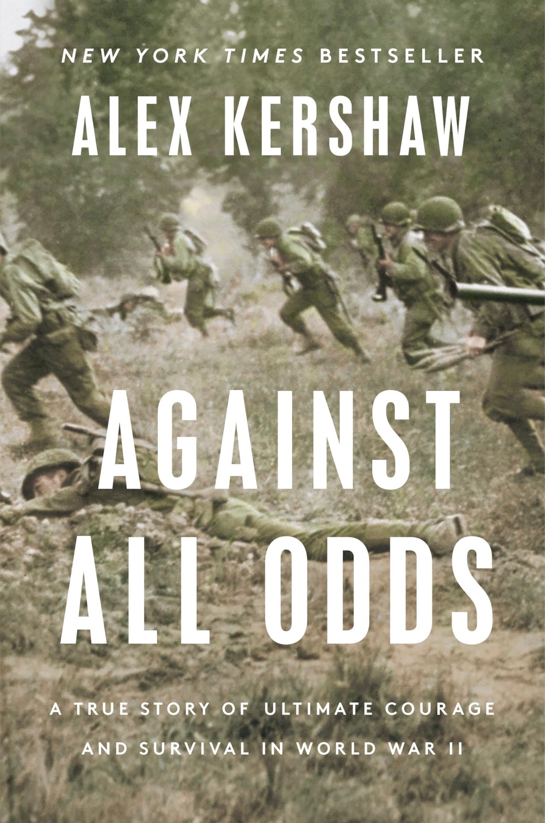 Against All Odds: A True Story of Ultimate Courage and Survival in World War…