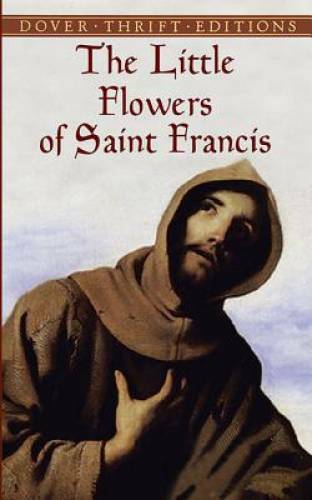 The Little Flowers of Saint Francis (Dover Thrift Editions) – Paperback – GOOD