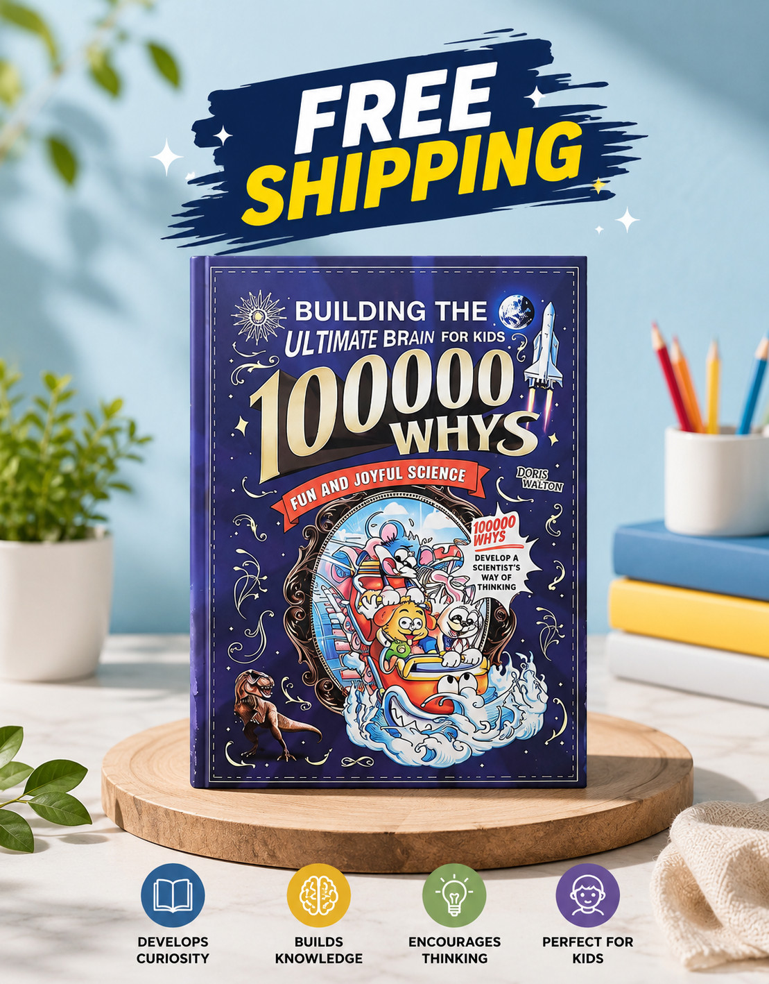 100000 Whys for Kids – Ultimate Brain Building Science Encyclopedia