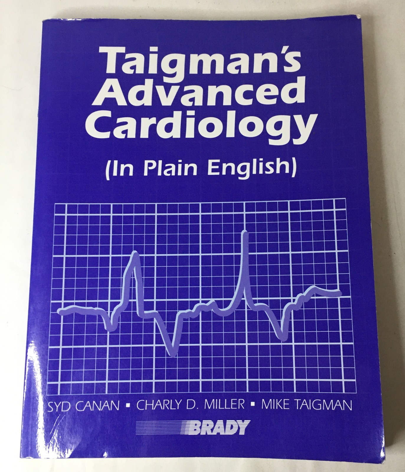 Taigman’s Advanced Cardiology (In Plain English) by Canan Miller Taigman