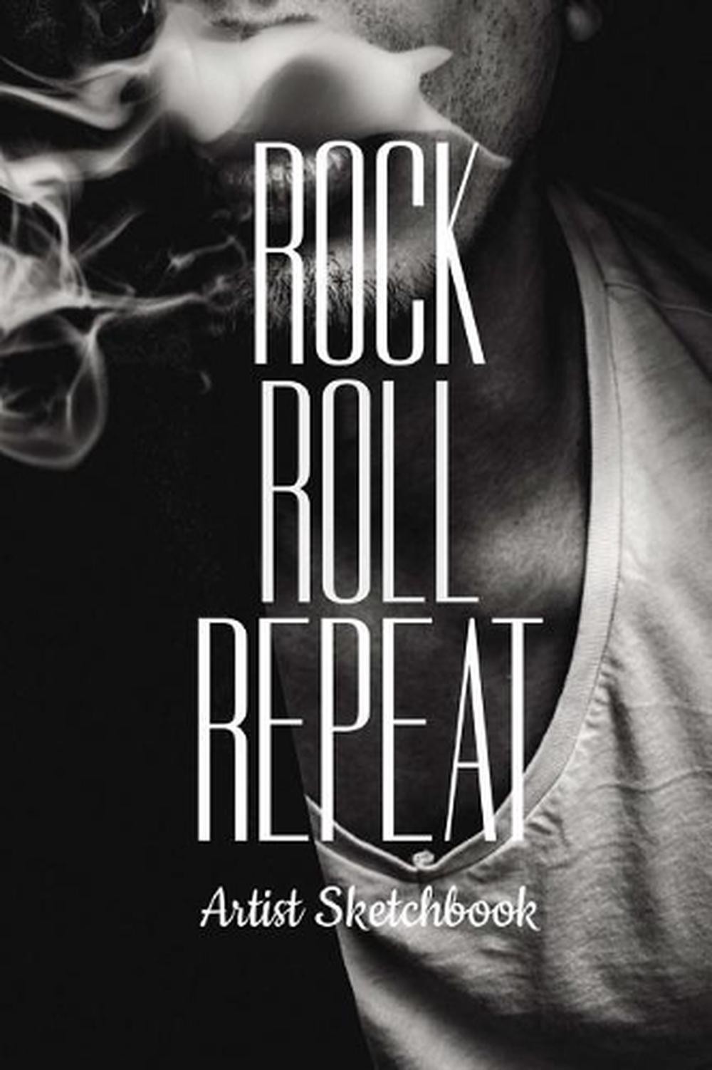Rock Roll Repeat Artist Sketchbook: Cool Drawing Paper Sketch Pad For Pencil Cha