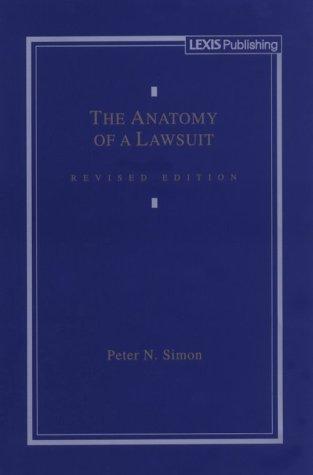 The Anatomy of a Lawsuit by Peter N. Simon