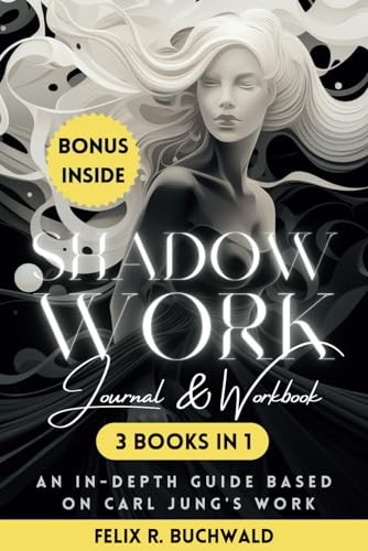 Shadow Work Journal & Workbook Based on Carl Jung: Reclaim Your True Self, D…