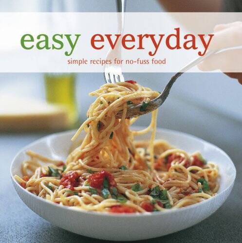 Easy Everyday: Simple Recipes for No-Fuss Food (Easy (Ryland Peters – GOOD