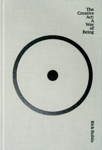 The Creative Act A Way of Being
