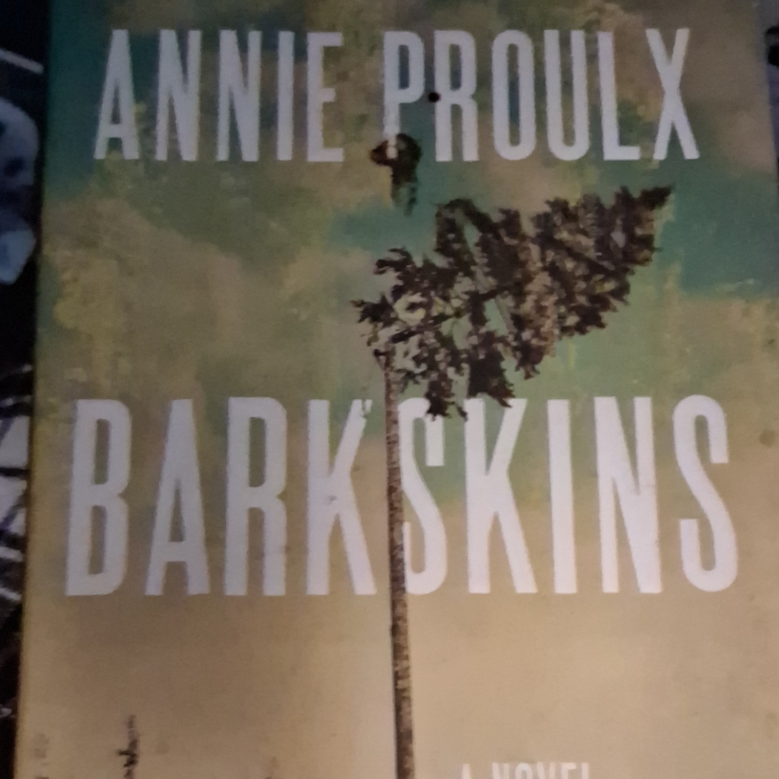 Annie Proulx Barkskins Hardcover Fiction Novel 2016 Scribner