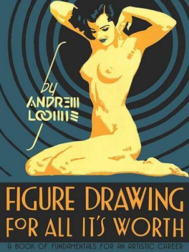 Figure Drawing for All It’s Worth – Hardcover By Loomis, Andrew – GOOD