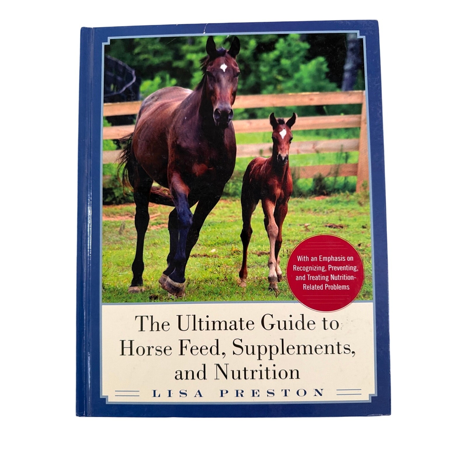 The Ultimate Guide to Horse Feed Supplements & Nutrition Book by Lisa Preston
