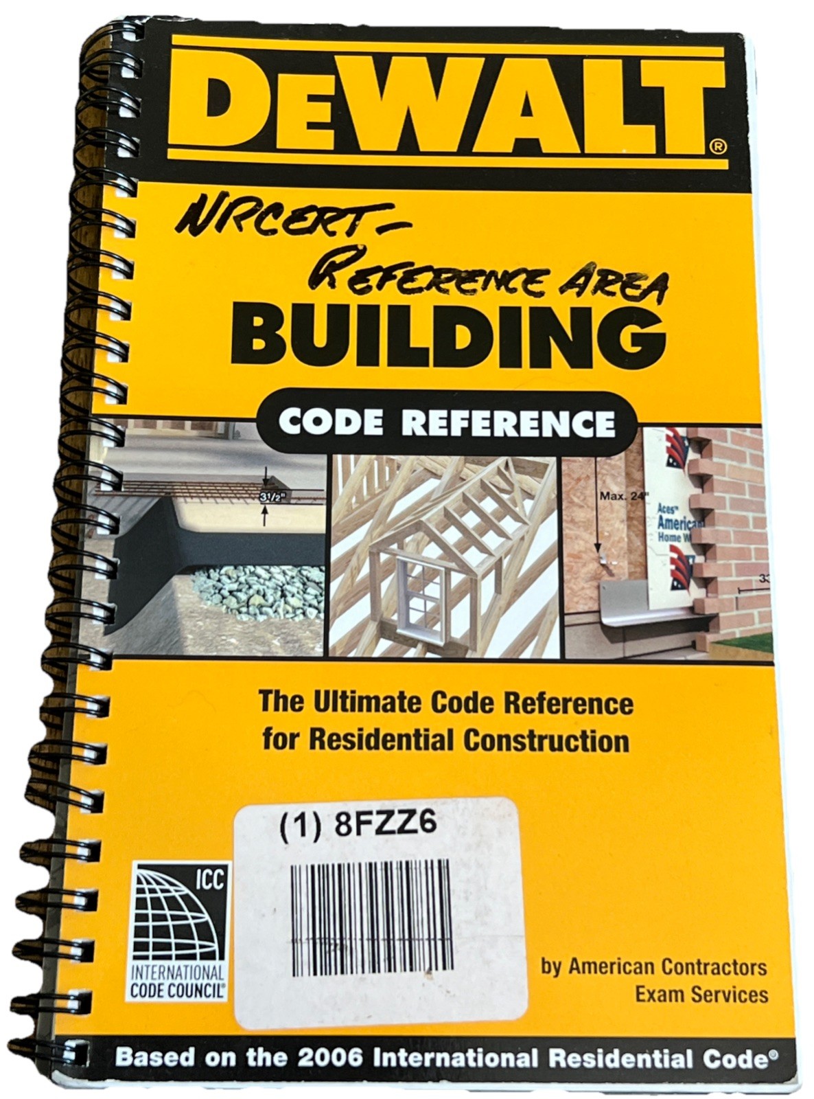 DEWALT BUILDING CODE REFERENCE: BASED ON THE 2006 By American Contractors Exam