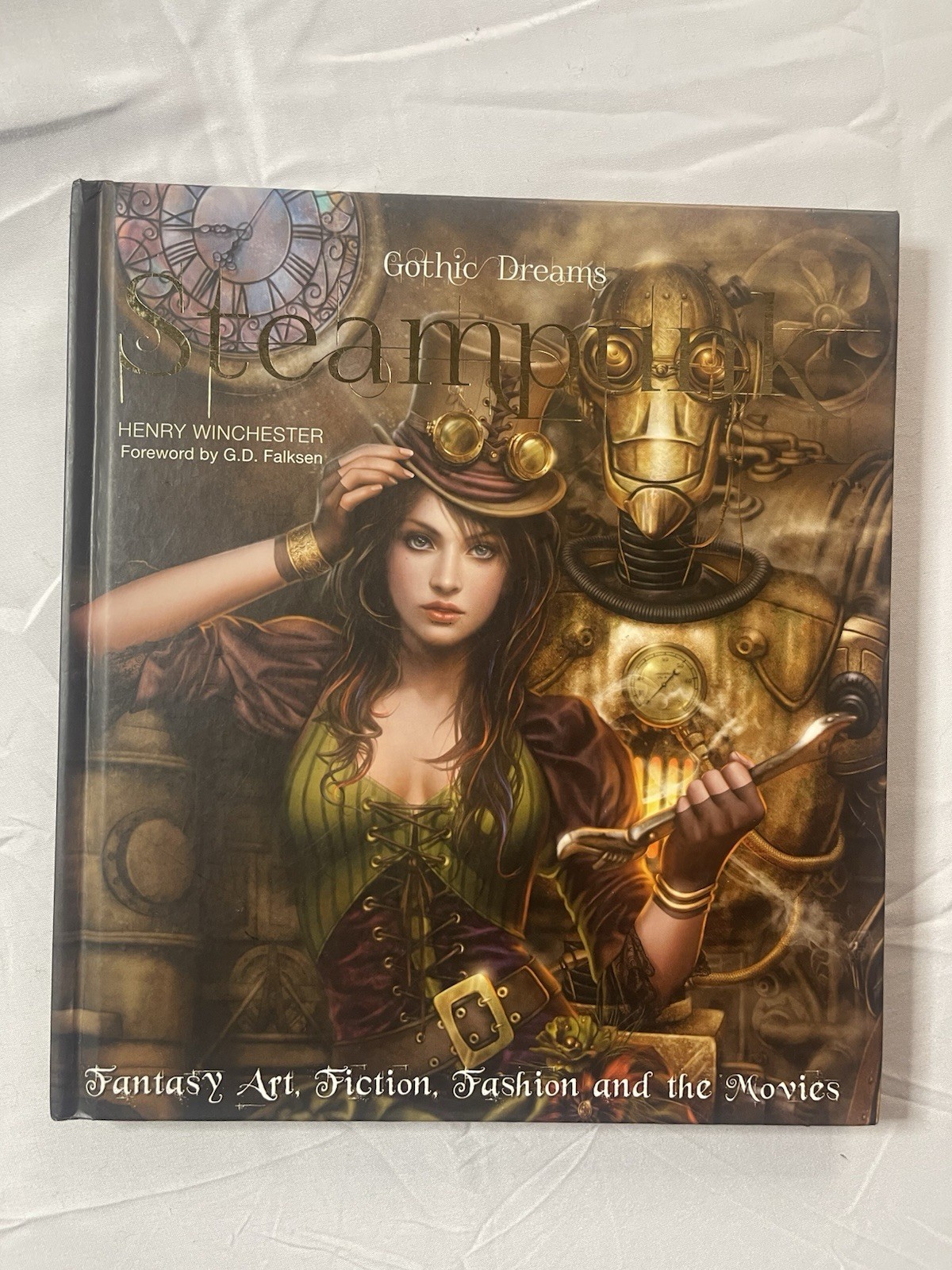 Steampunk: Fantasy Art, Fiction, Fashion and the Movies by Winchester, Henry