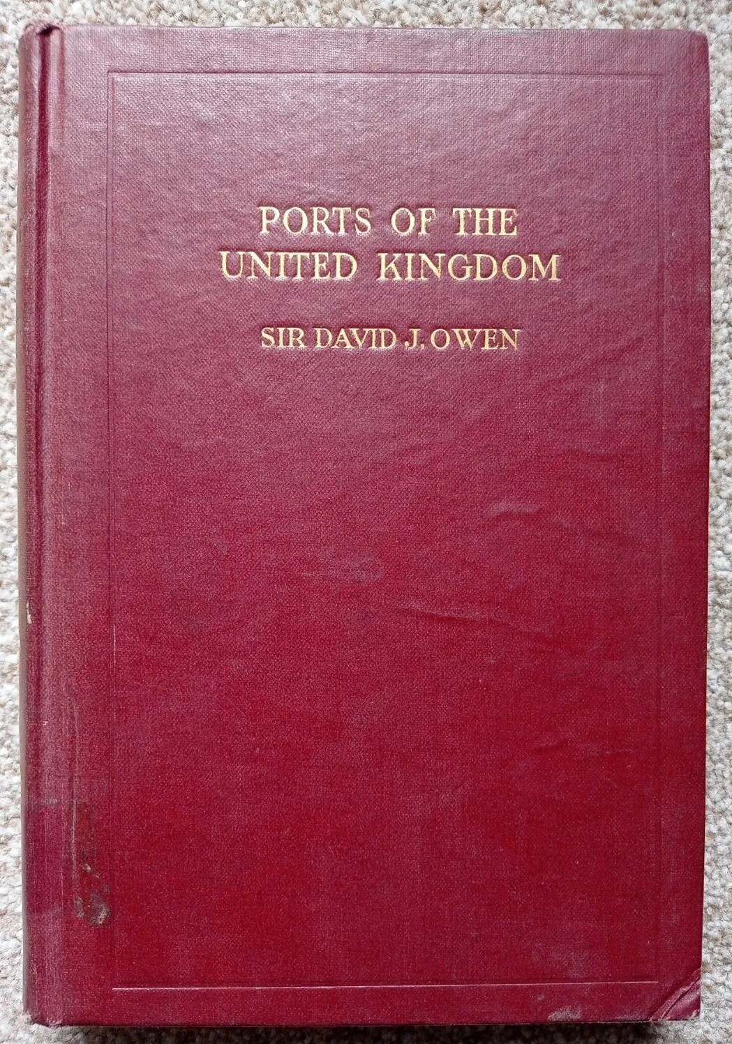 The Ports of The United Kingdom by Sir David J. Owen 2nd Revised Edition 1948