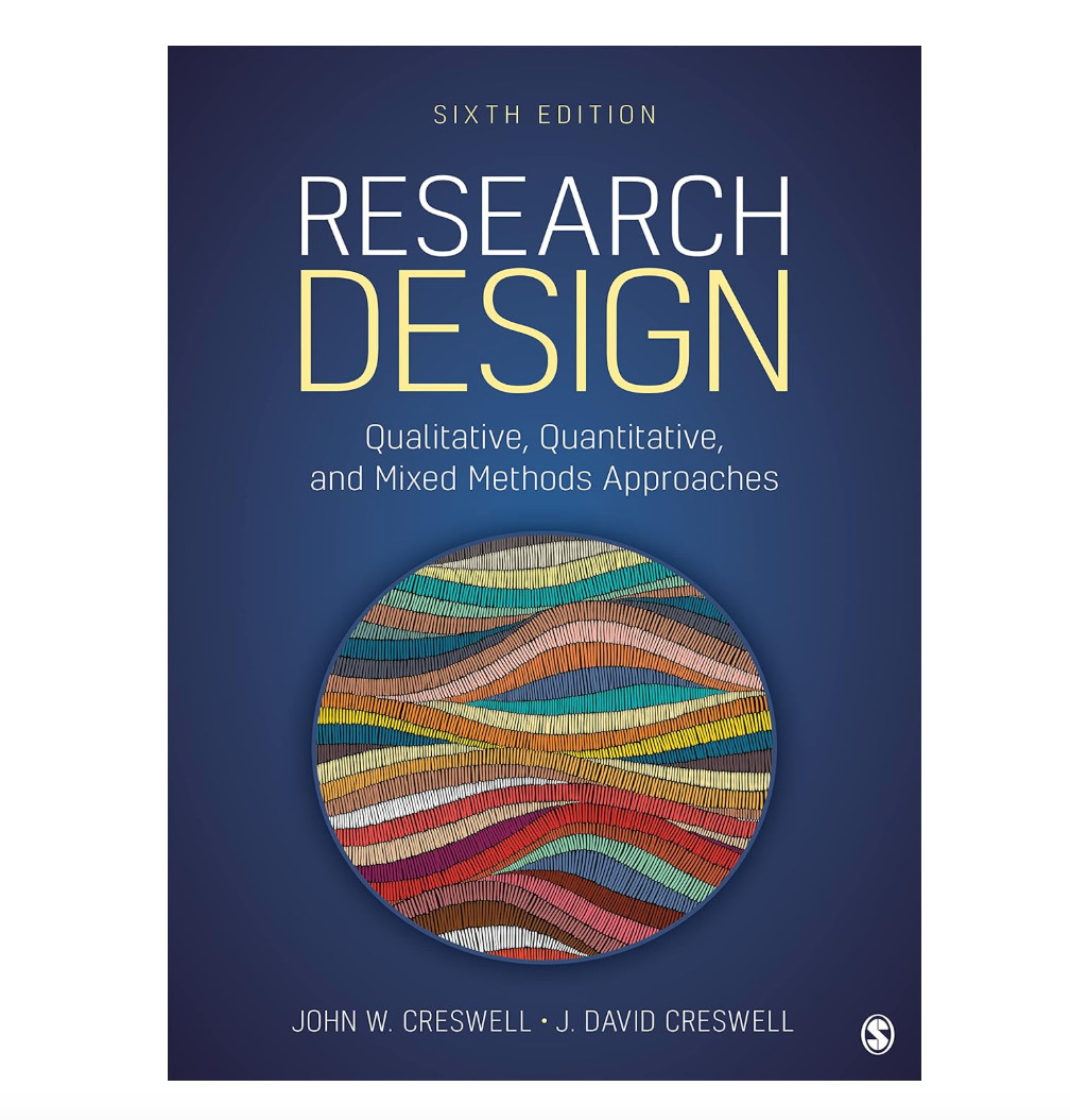 Research Design: Qualitative, Quantitative, and Mixed Methods Approaches Sixth E
