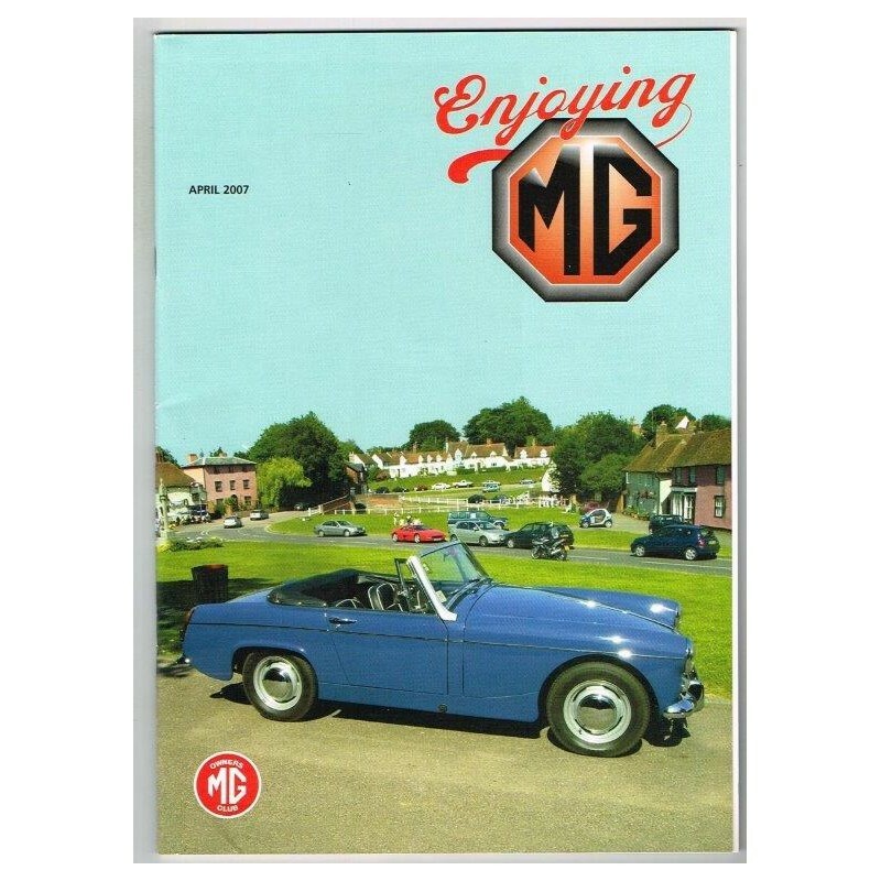 Enjoying MG Magazine April 2007 mbox3636/i MG Owners Club