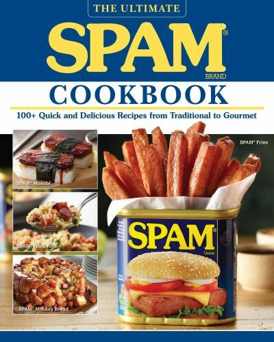 The Ultimate Spam Cookbook: 100+ Quick and Delicious Recipes from Traditional…