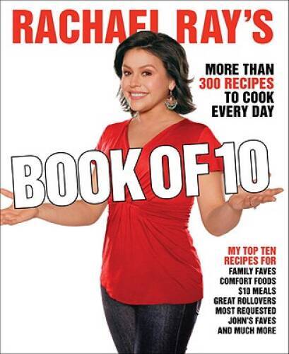 Rachael Ray’s Book of 10: More Than 300 Recipes to Cook Every Day – VERY GOOD
