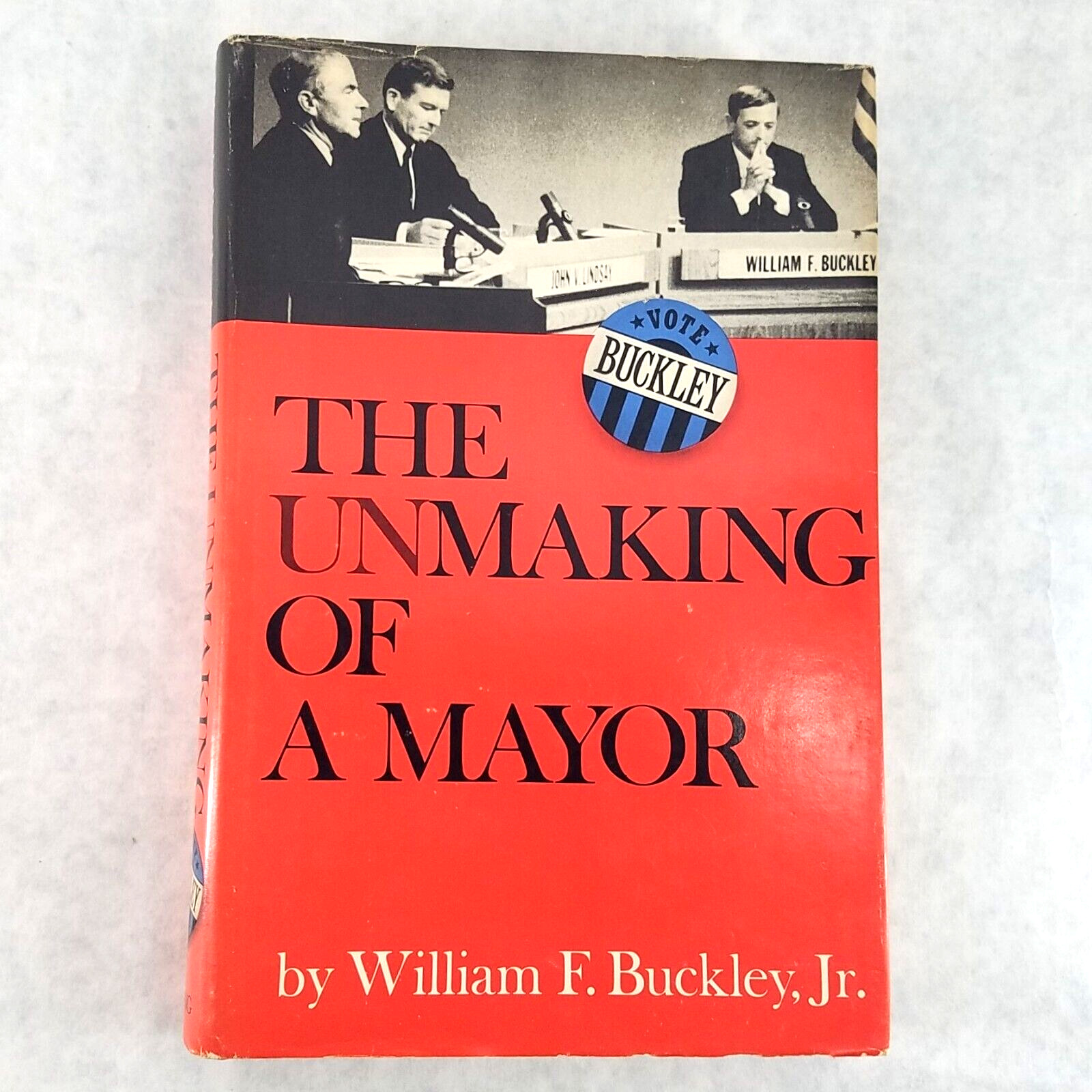 The Unmaking of a Mayor – 1966 Hardcover by William F. Buckley Jr. – New York
