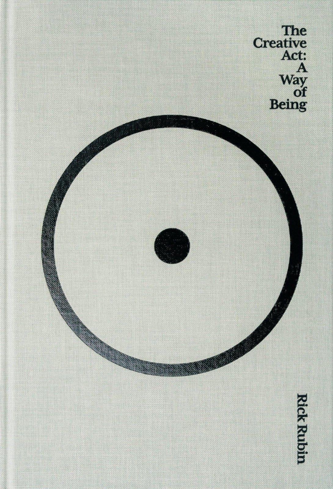 The Creative Act: A Way of Being Hardcover