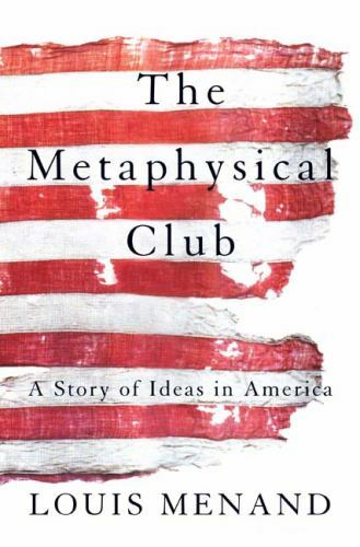 The Metaphysical Club: A Story of Ideas in – paperback, 0374528497, Louis Menand