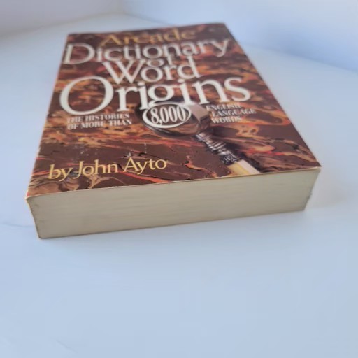 Dictionary of Word Origins John Ayto