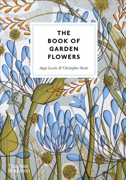 Book of Garden Flowers, Hardcover by Lewin, Angie; Stocks, Christopher, Like …