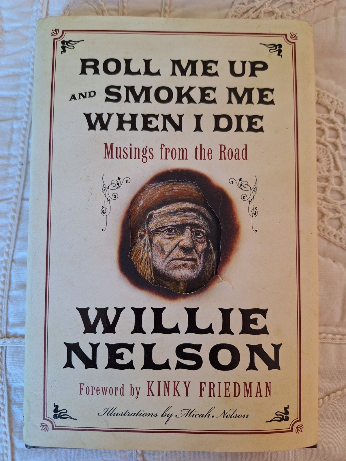 Roll Me Up and Smoke Me When I Die Willie Nelson SIGNED HC Drawing 2012 First Ed