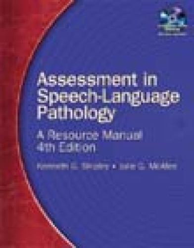 Assessment in Speech-Language Pathology : A Resource Manual by Julie G….