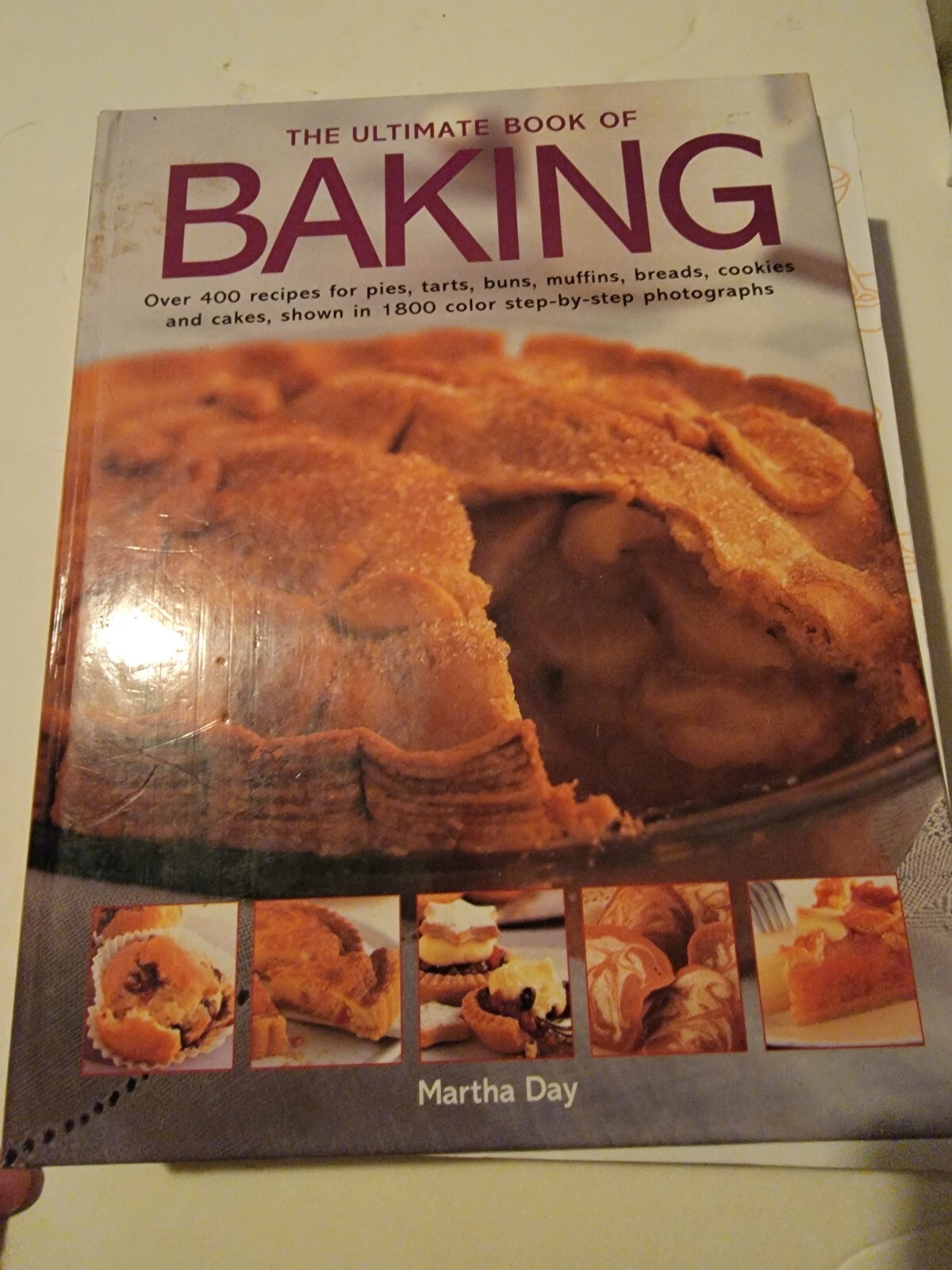 The Ultimate Book of Baking; Over 400 Recipes for Pies, Tarts, Buns, Muffins…