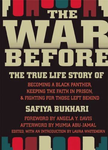 The War Before: The True Life Story of Becoming a Black Panther, Keeping the…