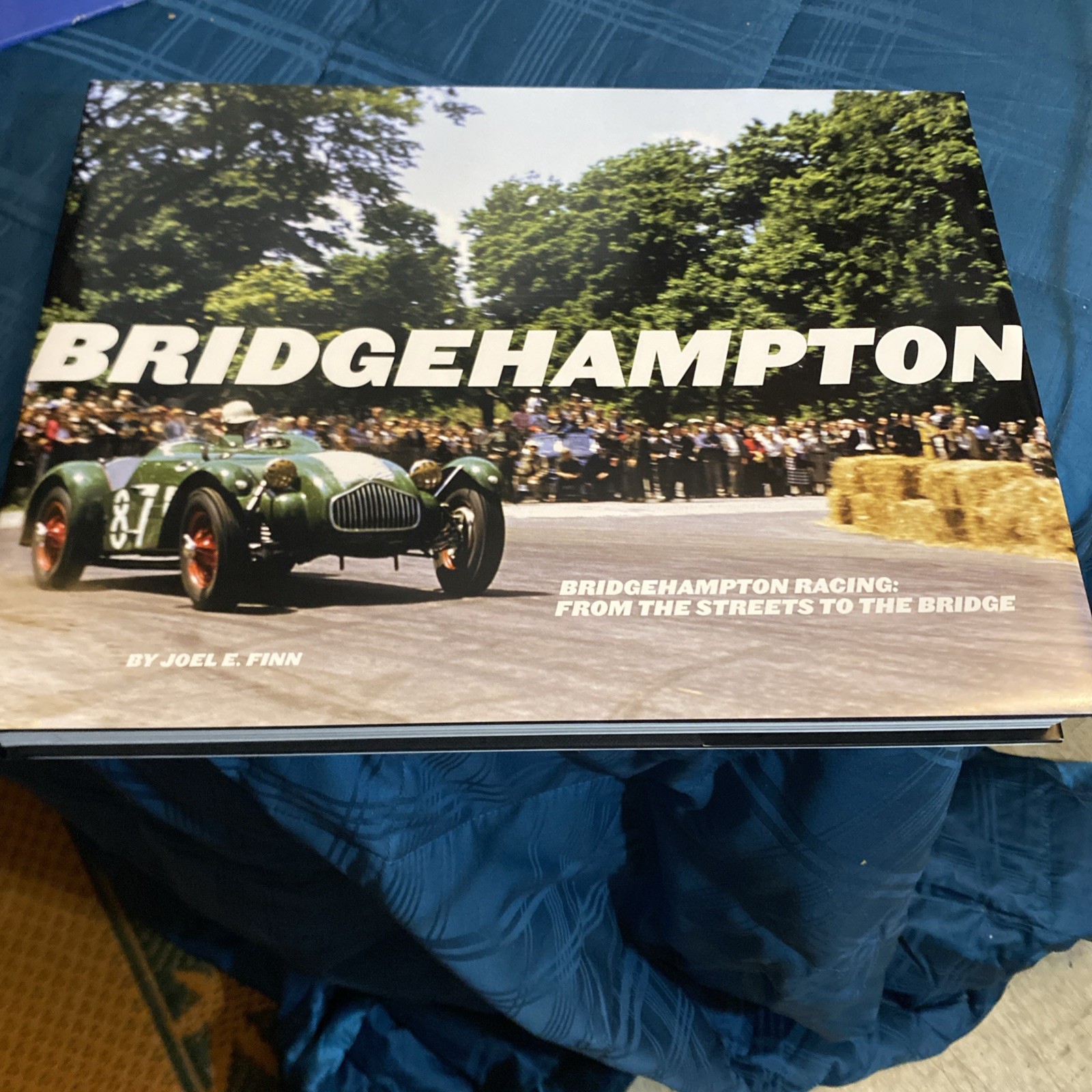 BRIDGEHAMPTON RACING: FROM THE STREETS TO THE BRIDGE by Joel Finn