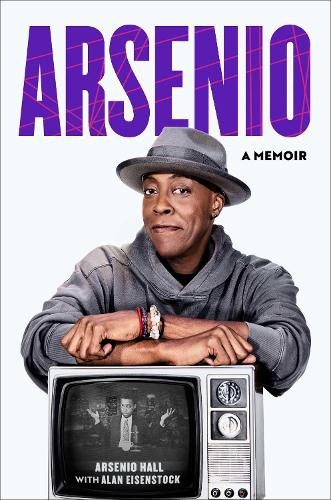 Arsenio: A Memoir, Hall, Arsenio