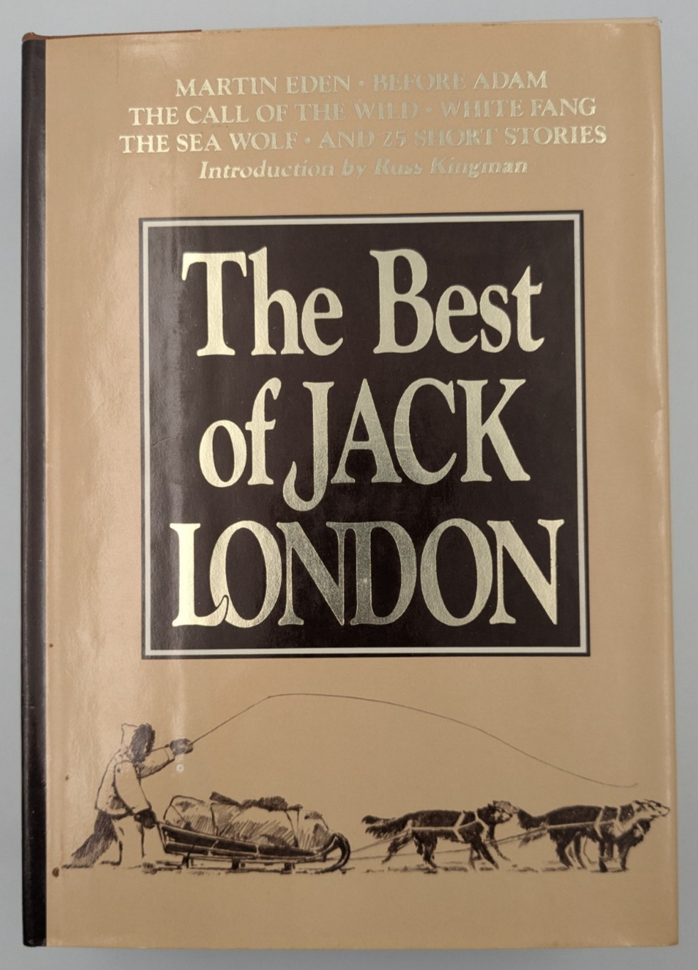 The Best of Jack London Castle 1st Printing White Fang, Sea Wolf, More HCDJ 1984