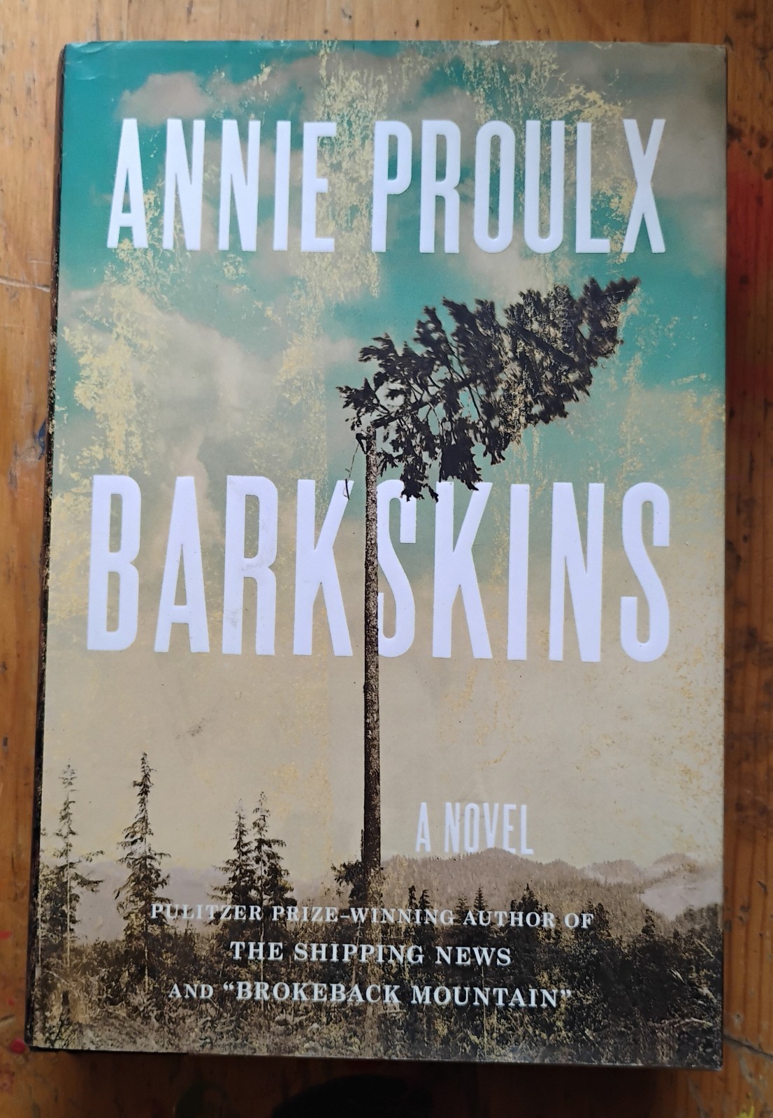 Barkskins : A Novel by Annie Proulx (2016, Hardcover)