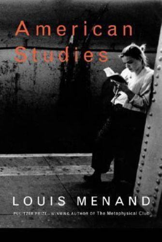 American Studies by Menand, Louis