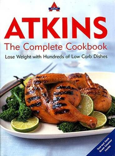 Atkins: The Complete Cookbook – Hardcover – VERY GOOD