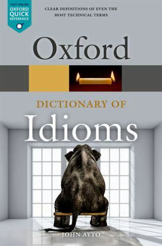 Oxford Dictionary of Idioms, Paperback by Ayto, John, Brand New, Free shippin…