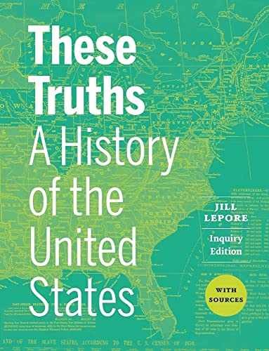 These Truths: A History of the United – Paperback, by Lepore Jill – Very Good v
